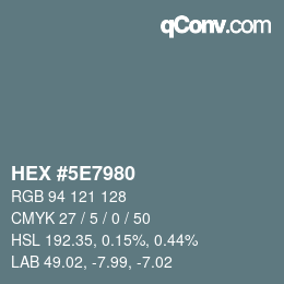 Color code: HEX #5E7980 | qconv.com