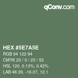Code couleur: HEX #5E7A5E | qconv.com