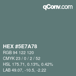 Color code: HEX #5E7A78 | qconv.com