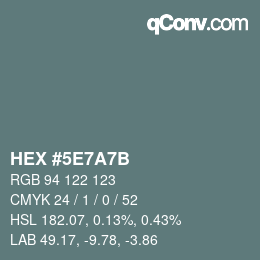 カラーコード: HEX #5E7A7B | qconv.com