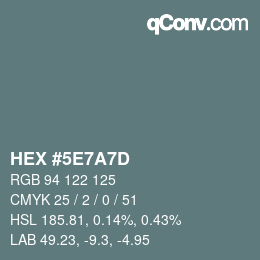 Color code: HEX #5E7A7D | qconv.com