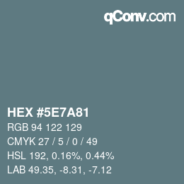 Color code: HEX #5E7A81 | qconv.com