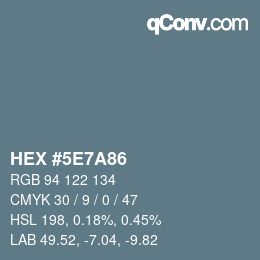 Color code: HEX #5E7A86 | qconv.com