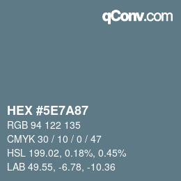 カラーコード: HEX #5E7A87 | qconv.com