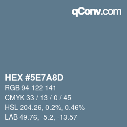 カラーコード: HEX #5E7A8D | qconv.com