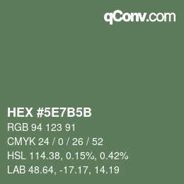 カラーコード: HEX #5E7B5B | qconv.com