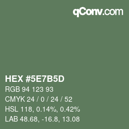 Color code: HEX #5E7B5D | qconv.com