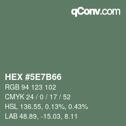 カラーコード: HEX #5E7B66 | qconv.com