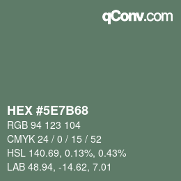Color code: HEX #5E7B68 | qconv.com