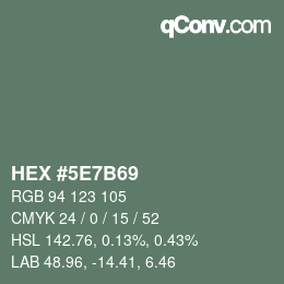 カラーコード: HEX #5E7B69 | qconv.com