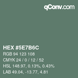 Farbcode: HEX #5E7B6C | qconv.com