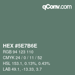 Farbcode: HEX #5E7B6E | qconv.com