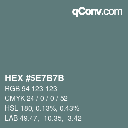 Code couleur: HEX #5E7B7B | qconv.com