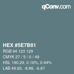 Color code: HEX #5E7B81 | qconv.com