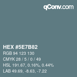 Farbcode: HEX #5E7B82 | qconv.com