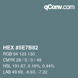 Farbcode: HEX #5E7B82 | qconv.com