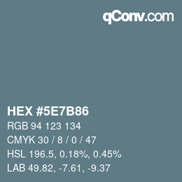 カラーコード: HEX #5E7B86 | qconv.com