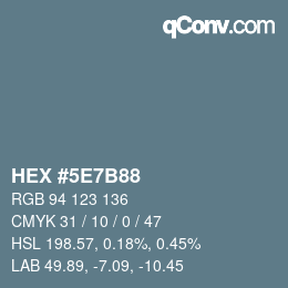 Color code: HEX #5E7B88 | qconv.com