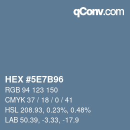 Color code: HEX #5E7B96 | qconv.com
