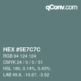 Color code: HEX #5E7C7C | qconv.com