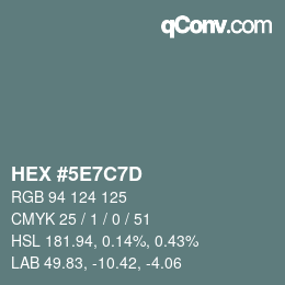 Color code: HEX #5E7C7D | qconv.com