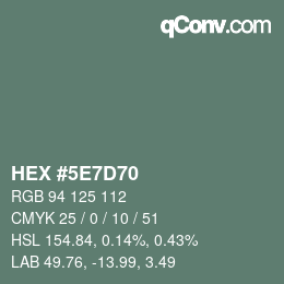 Color code: HEX #5E7D70 | qconv.com