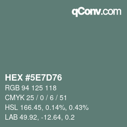 Color code: HEX #5E7D76 | qconv.com