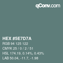Color code: HEX #5E7D7A | qconv.com