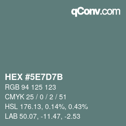 カラーコード: HEX #5E7D7B | qconv.com
