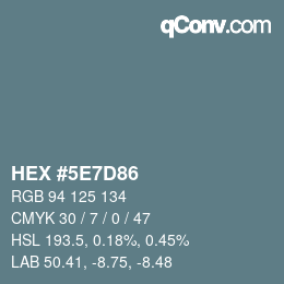 Color code: HEX #5E7D86 | qconv.com
