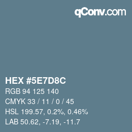 Farbcode: HEX #5E7D8C | qconv.com