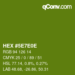 カラーコード: HEX #5E7E0E | qconv.com