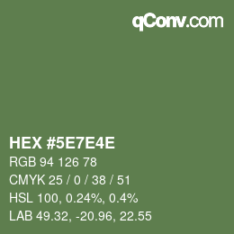 カラーコード: HEX #5E7E4E | qconv.com