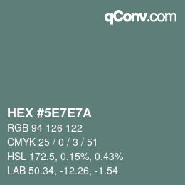 カラーコード: HEX #5E7E7A | qconv.com