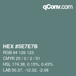 Color code: HEX #5E7E7B | qconv.com