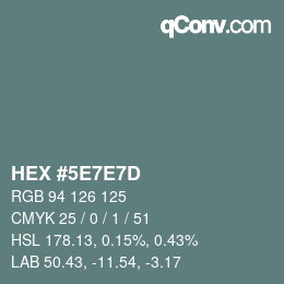 Farbcode: HEX #5E7E7D | qconv.com