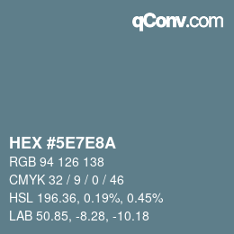 Color code: HEX #5E7E8A | qconv.com