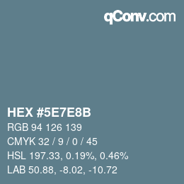Farbcode: HEX #5E7E8B | qconv.com
