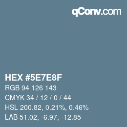 カラーコード: HEX #5E7E8F | qconv.com