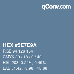 Color code: HEX #5E7E9A | qconv.com