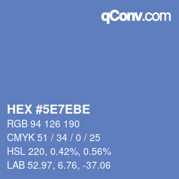 カラーコード: HEX #5E7EBE | qconv.com