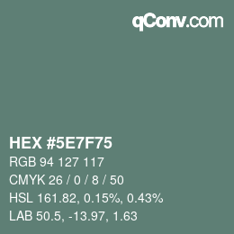 颜色代码: HEX #5E7F75 | qconv.com