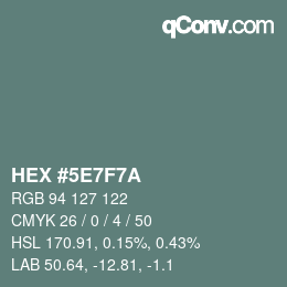 カラーコード: HEX #5E7F7A | qconv.com
