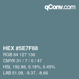 Color code: HEX #5E7F88 | qconv.com