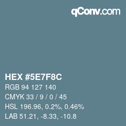 Code couleur: HEX #5E7F8C | qconv.com