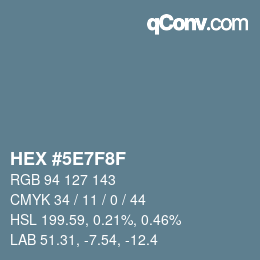 カラーコード: HEX #5E7F8F | qconv.com