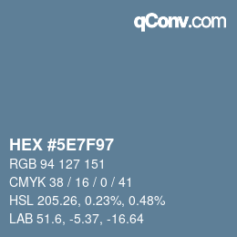 カラーコード: HEX #5E7F97 | qconv.com