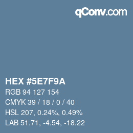 Farbcode: HEX #5E7F9A | qconv.com