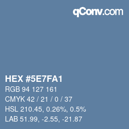 カラーコード: HEX #5E7FA1 | qconv.com