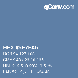 カラーコード: HEX #5E7FA6 | qconv.com